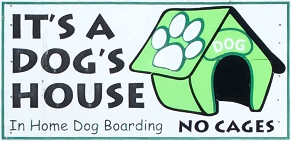 It's A Dog's House